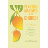 Planting Mangoes in the Church: Economic Development, Social Enterprise, and the Global Christian Church - Paperback