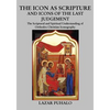 The Icon As Scripture: A scriptural and spiritual understanding of Orthodox Christian Iconography - Paperback