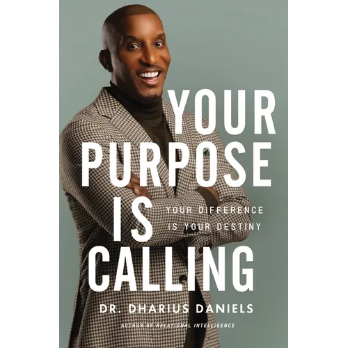 Your Purpose Is Calling: Your Difference Is Your Destiny - Hardcover