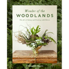 Wonder of the Woodlands: The Art of Seeing and Creating with Nature - Hardcover