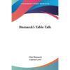 Bismarck's Table-Talk - Paperback
