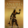 Anubis: The History and Legacy of the Ancient Egyptian God of the Afterlife - Paperback