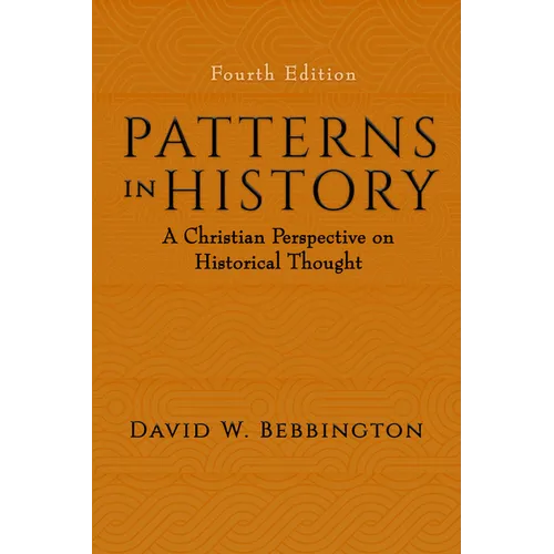 Patterns in History: A Christian Perspective on Historical Thought - Paperback