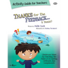Thanks for the Feedback, I Think Activity Guide for Teachers: Classroom Ideas for Teaching the Skills of Accepting Criticism and Compliments Volume 6 - Paperback