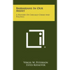 Barbarians In Our Midst: A History Of Chicago Crime And Politics - Hardcover