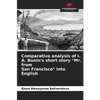 Comparative analysis of I. A. Bunin's short story "Mr. from San Francisco" into English - Paperback