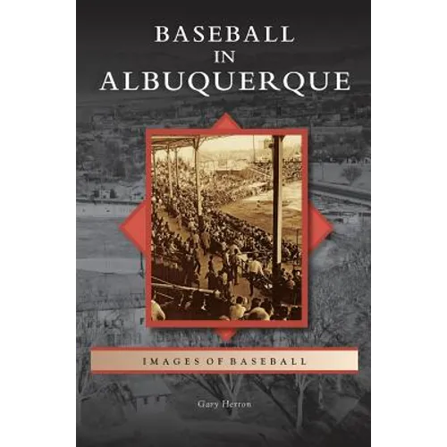 Baseball in Albuquerque - Hardcover
