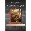 Baseball in Albuquerque - Hardcover