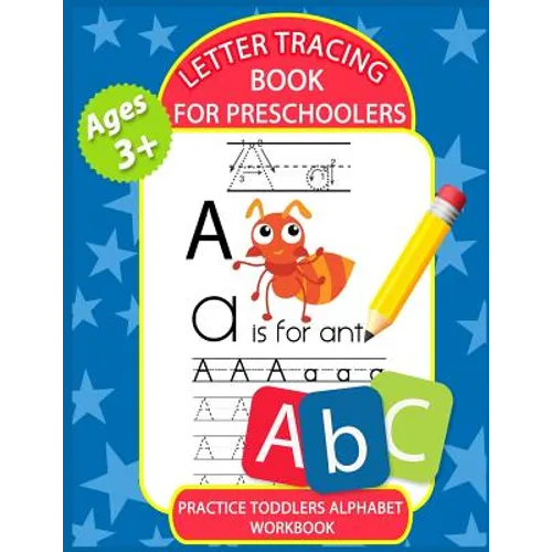 Letter Tracing Book for Preschoolers: Letter Tracing Books for Kids Ages 3-5, Kindergarten, Toddlers, Preschool, Letter Tracing Practice Workbook Alph - Paperback