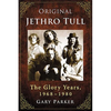 Original Jethro Tull: The Glory Years, 1968-1980 - Paperback