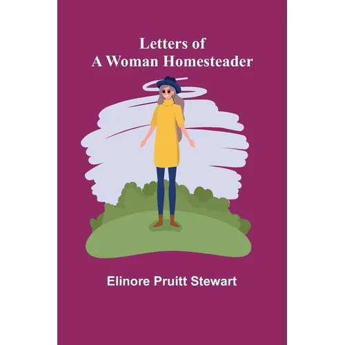 Letters of a Woman Homesteader - Paperback