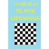 Game Play: Flank Openings - Paperback
