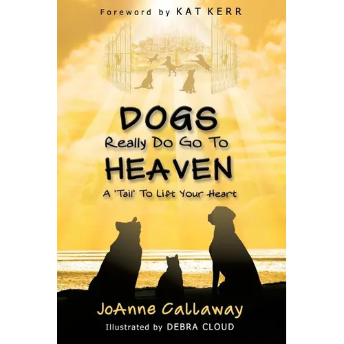 Dogs Really Do Go to Heaven - Paperback