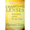 Changing Lenses: Restorative Justice for Our Times - Paperback