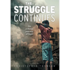 The Struggle Continues: An arduous journey of hope - Hardcover