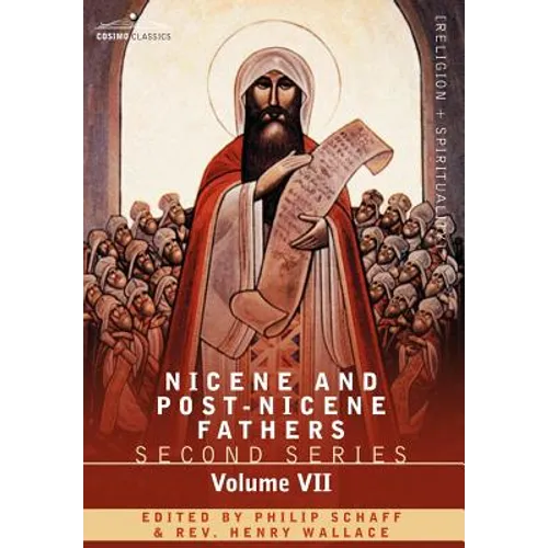 Nicene and Post-Nicene Fathers: Second Series, Volume VII Cyril of Jerusalem, Gregory Nazianzen - Hardcover