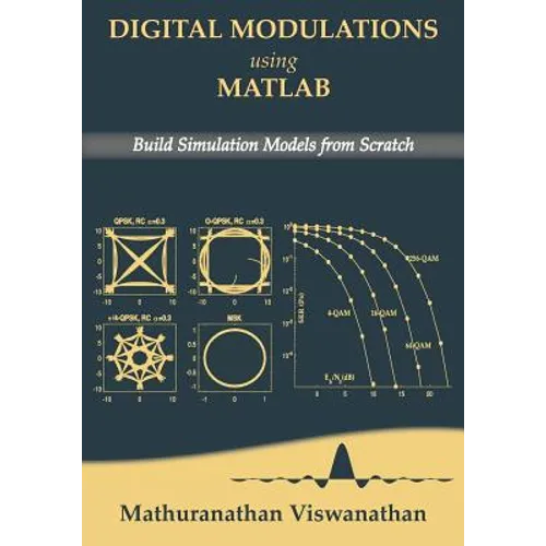 Digital Modulations using Matlab: Build Simulation Models from Scratch(Black & White edition) - Paperback