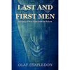 Last and First Men: A Story of the Near and Far Future - Paperback