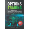 Options Trading: 6 in 1: The Ultimate Guide to Investing and Making a Profit - Successfully Learn How to Get a Passive Income Using the - Paperback