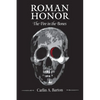 Roman Honor: The Fire in the Bones - Hardcover
