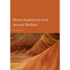 Moral Awareness and Animal Welfare - Hardcover