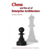 Chess and the Art of Enterprise Architecture - Paperback