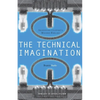 The Technical Imagination: Argentine Culture's Modern Dreams - Hardcover