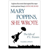 Mary Poppins, She Wrote: The Life of P. L. Travers - Paperback
