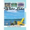 White Lake: A Historical Tour of the Nation's Safest Beach - Hardcover