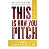 This Is How You Pitch: How To Kick Ass In Your First Years of PR - Paperback