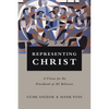Representing Christ: A Vision for the Priesthood of All Believers - Paperback