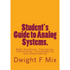 Student's Guide to Analog Systems.: State Equations, Transforms, Convolution, Controllability and Observability - Paperback