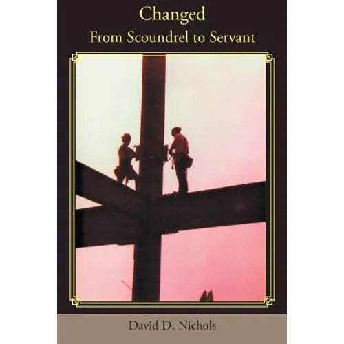 Changed: From Scoundrel to Servant - Paperback