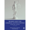 Women and the Criminal Justice System: Gender, Race, and Class - Paperback