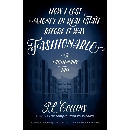 How I Lost Money in Real Estate Before It Was Fashionable: A Cautionary Tale - Paperback