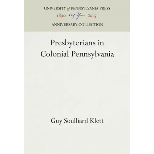 Presbyterians in Colonial Pennsylvania - Hardcover