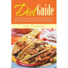 Diet Guide: Diet Guidance from Comfort Foods, Blood Type Diet and Anti Inflammatory - Paperback