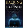 Hacking For Beginners: Discover Secrets Of Underground Hacking And Penetration Testing And Learn How To Keep Your Own Network Safe - Paperback