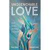 Unquenchable Love: Gender, Sexuality, and Theology in Conversation - Hardcover