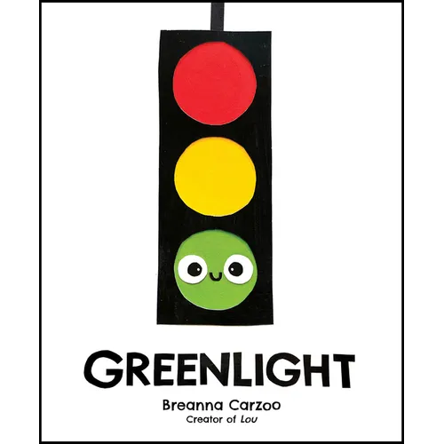 Greenlight: A Children's Picture Book about an Essential Neighborhood Traffic Light - Hardcover