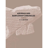 Assyrian and Babylonian Chronicles - Hardcover