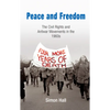 Peace and Freedom: The Civil Rights and Antiwar Movements in the 196s - Paperback