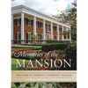 Memories of the Mansion: The Story of Georgia's Governor's Mansion - Hardcover