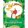 Jacky & Raff and the Language of YES: A Heartwarming Children's Picture Book About Inclusion, Friendship and Positive Communication - Hardcover