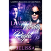 If Loving Him is Wrong, I Don't Want to be Right - Paperback