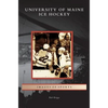 University of Maine Ice Hockey - Hardcover
