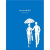 Manners: Always Gracious, Sometimes Irreverent - Hardcover
