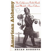 American Alchemy: The California Gold Rush and Middle-Class Culture - Paperback