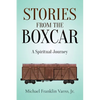 Stories From The Boxcar: A Spiritual Journey - Paperback