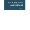 Remarks On Existential Therapy: A Self Help Guide to Happiness - Paperback